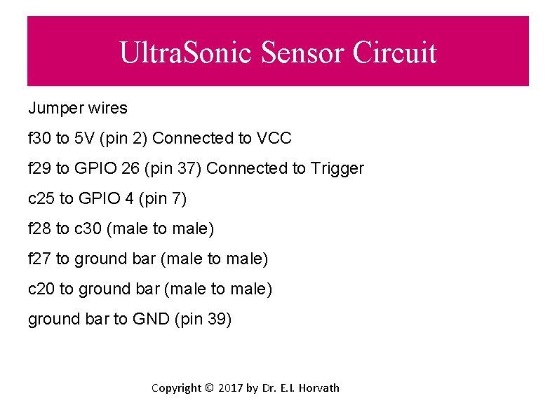 Ultra. Sonic Sensor Circuit Jumper wires f 30 to 5 V (pin 2) Connected
