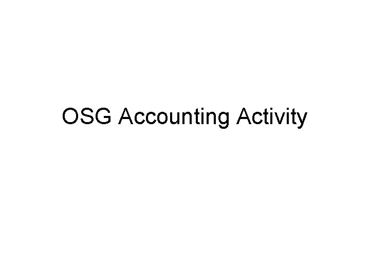 OSG Accounting Activity 