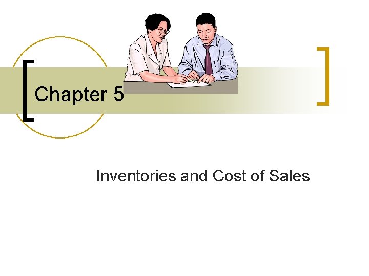 Chapter 5 Inventories and Cost of Sales 