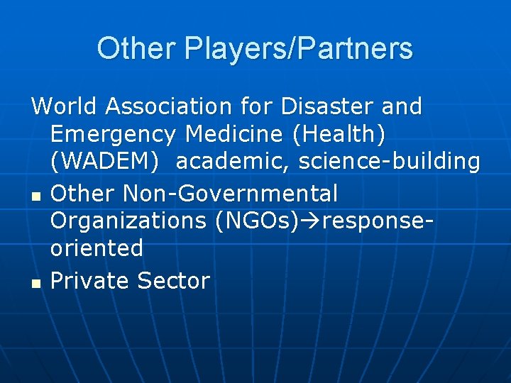 Other Players/Partners World Association for Disaster and Emergency Medicine (Health) (WADEM) academic, science-building n