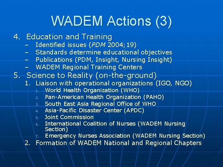 WADEM Actions (3) 4. Education and Training – – Identified issues (PDM 2004; 19)