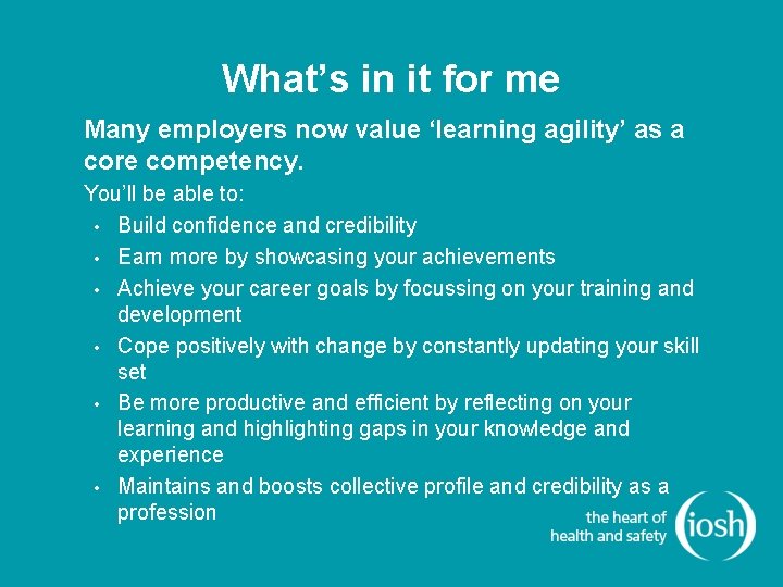 What’s in it for me Many employers now value ‘learning agility’ as a core