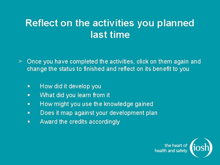 Reflect on the activities you planned last time > Once you have completed the