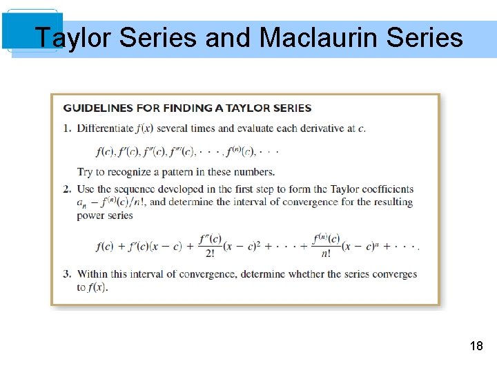 Taylor Series and Maclaurin Series 18 