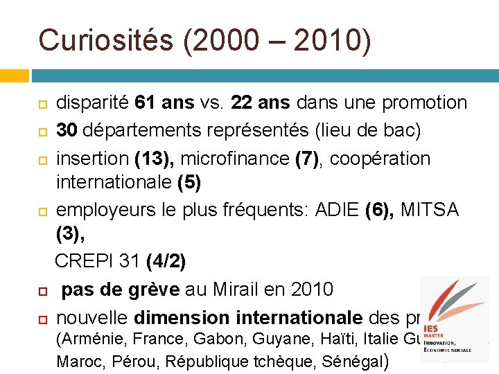Curiosités (2000 – 2010) disparité 61 ans vs. 22 ans dans une promotion 30