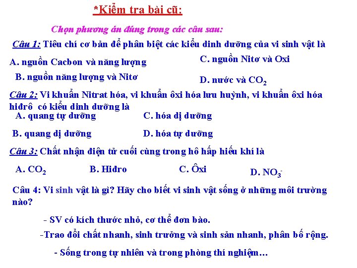 *Kiểm tra bài cũ: Chọn phương án đúng trong các câu sau: Câu 1: