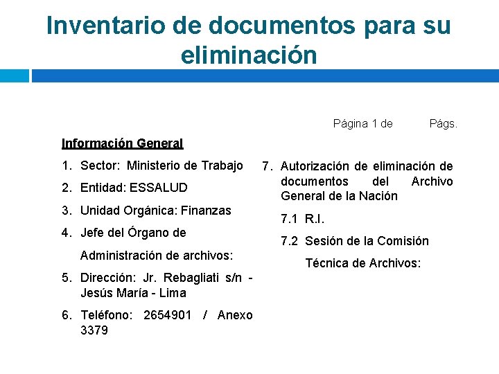 Inventario de documentos para su eliminación Página 1 de Págs. Información General 1. Sector: