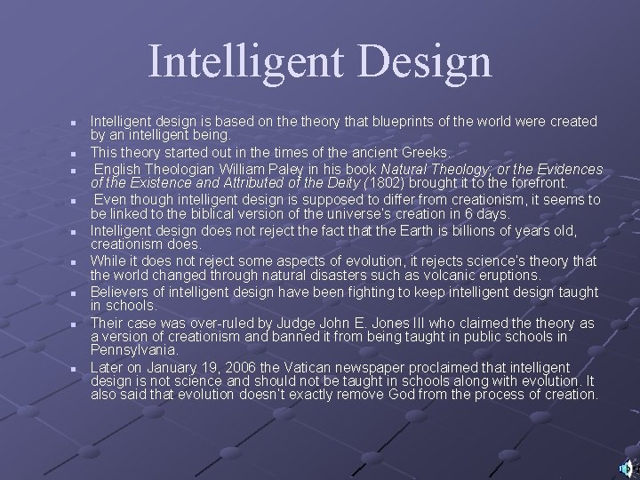 Intelligent Design n n n n Intelligent design is based on theory that blueprints