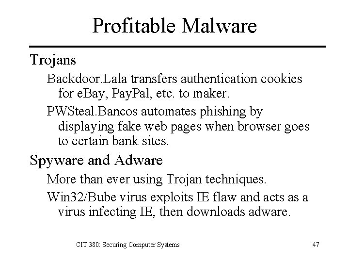 Profitable Malware Trojans Backdoor. Lala transfers authentication cookies for e. Bay, Pay. Pal, etc.