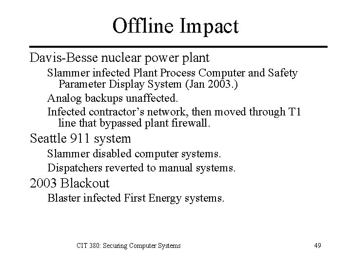 Offline Impact Davis-Besse nuclear power plant Slammer infected Plant Process Computer and Safety Parameter