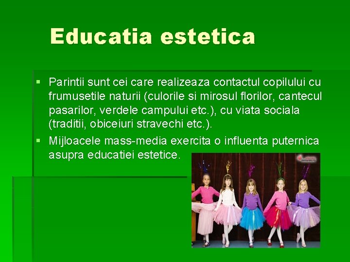 Educatia estetica § Parintii sunt cei care realizeaza contactul copilului cu frumusetile naturii (culorile