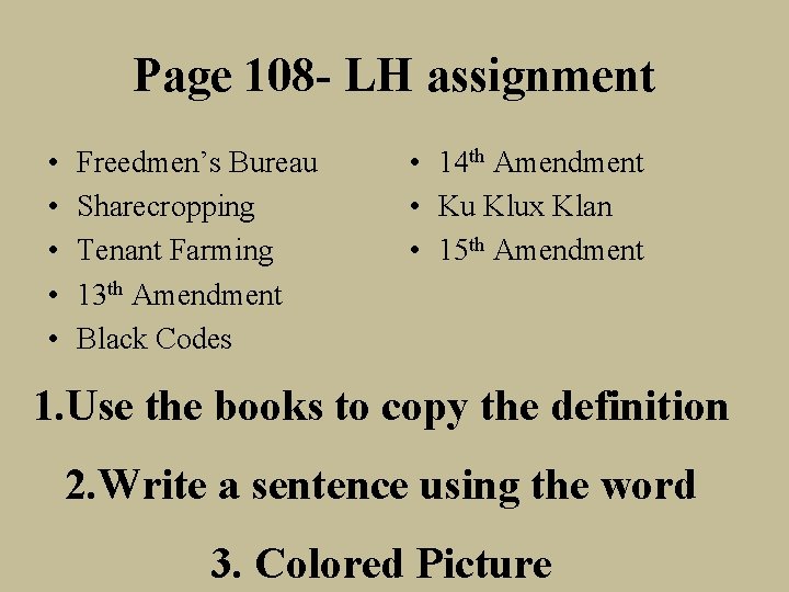 Page 108 - LH assignment • • • Freedmen’s Bureau Sharecropping Tenant Farming 13