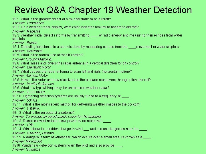 Review Q&A Chapter 19 Weather Detection 19. 1 What is the greatest threat of