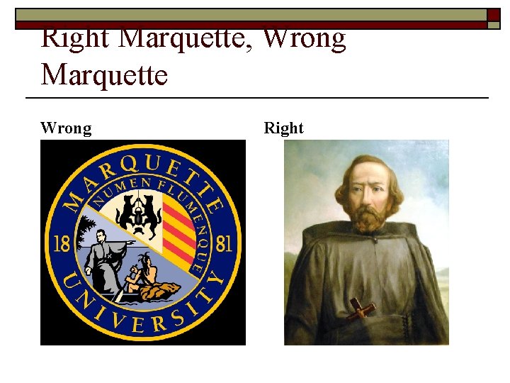 Right Marquette, Wrong Marquette Wrong Right 