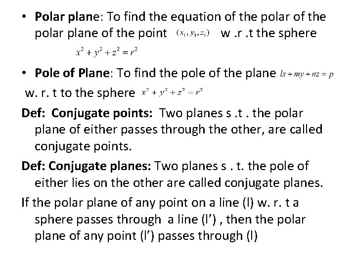 • Polar plane: To find the equation of the polar plane of the • Polar plane: To find the equation of the polar plane of the