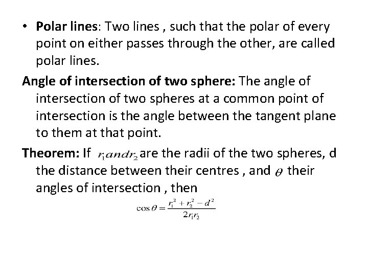 • Polar lines: Two lines , such that the polar of every point • Polar lines: Two lines , such that the polar of every point