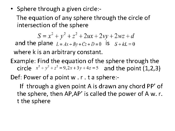 • Sphere through a given circle: The equation of any sphere through the • Sphere through a given circle: The equation of any sphere through the