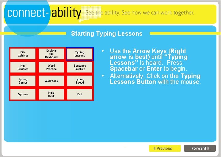 Starting Typing Lessons • Use the Arrow Keys (Right arrow is best) until “Typing Starting Typing Lessons • Use the Arrow Keys (Right arrow is best) until “Typing