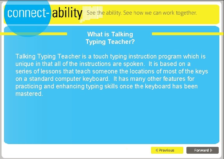 What is Talking Typing Teacher? Talking Typing Teacher is a touch typing instruction program What is Talking Typing Teacher? Talking Typing Teacher is a touch typing instruction program
