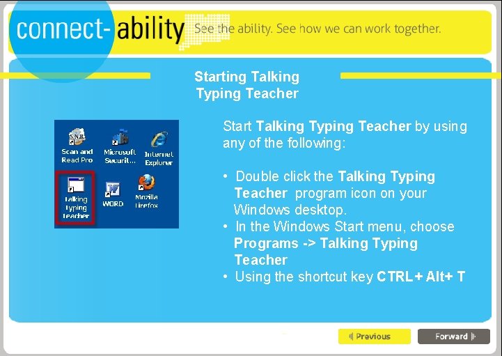 Starting Talking Typing Teacher Start Talking Typing Teacher by using any of the following: Starting Talking Typing Teacher Start Talking Typing Teacher by using any of the following: