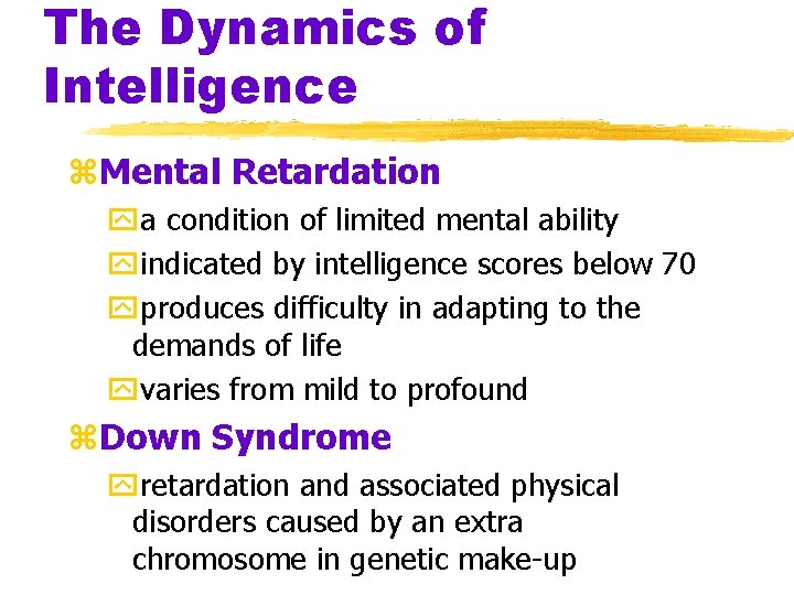 The Dynamics of Intelligence z. Mental Retardation ya condition of limited mental ability yindicated The Dynamics of Intelligence z. Mental Retardation ya condition of limited mental ability yindicated