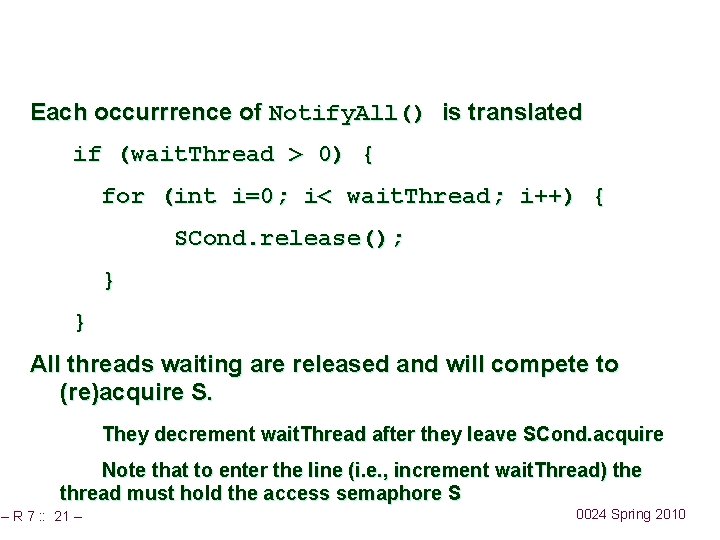 Each occurrrence of Notify. All() is translated if (wait. Thread > 0) { for