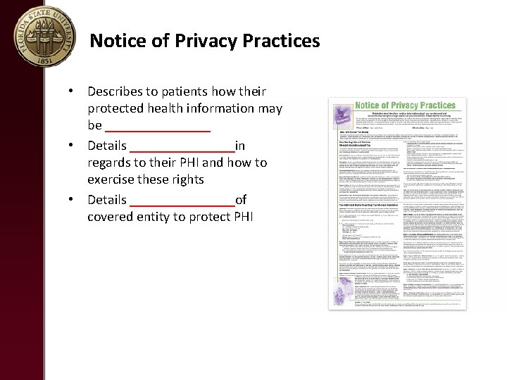 Notice of Privacy Practices • Describes to patients how their protected health information may