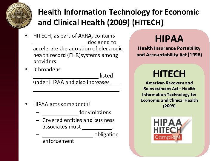 Health Information Technology for Economic and Clinical Health (2009) (HITECH) • HITECH, as part