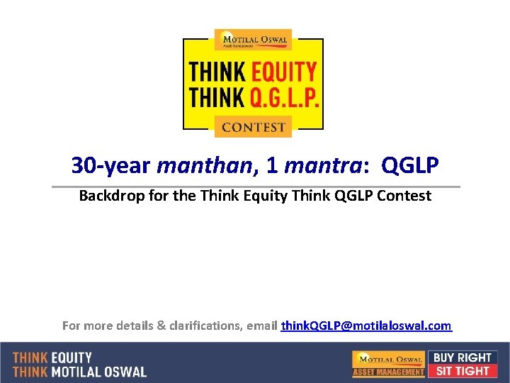 30 -year manthan, 1 mantra: QGLP Backdrop for the Think Equity Think QGLP Contest