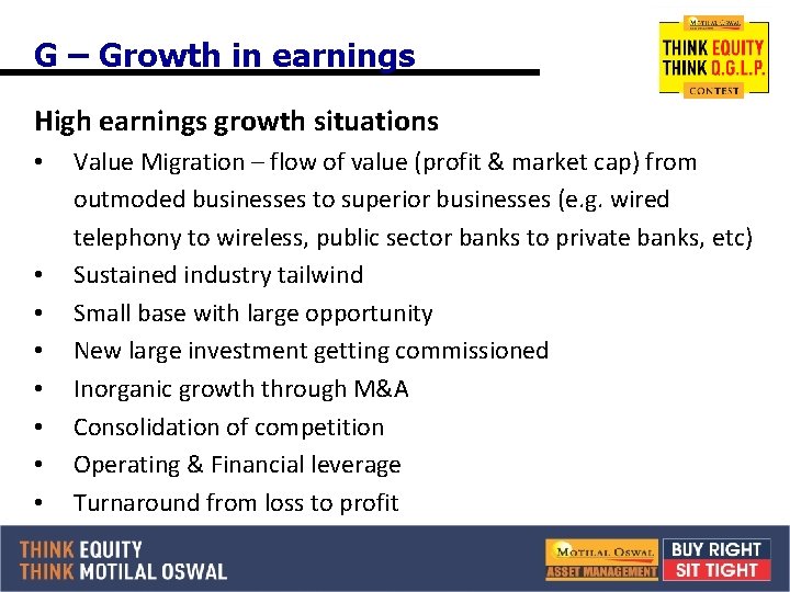 G – Growth in earnings High earnings growth situations • • Value Migration –
