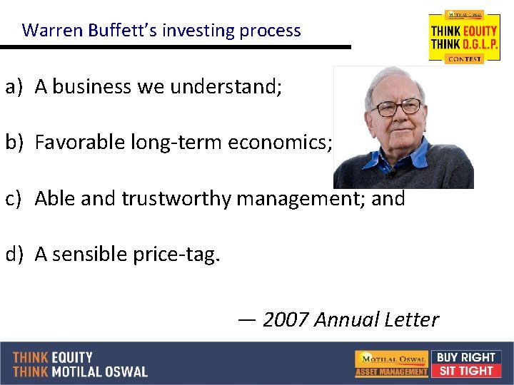 Warren Buffett’s investing process a) A business we understand; b) Favorable long-term economics; c)