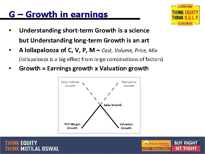G – Growth in earnings • • Understanding short-term Growth is a science but