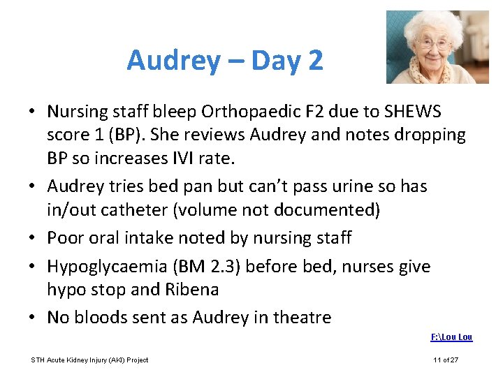 Audrey – Day 2 • Nursing staff bleep Orthopaedic F 2 due to SHEWS