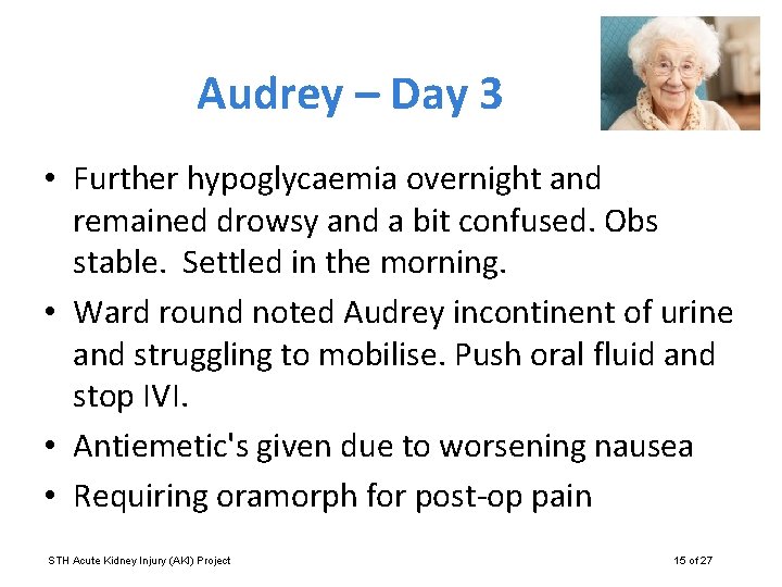 Audrey – Day 3 • Further hypoglycaemia overnight and remained drowsy and a bit