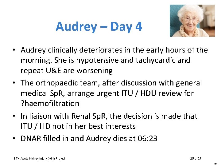 Audrey – Day 4 • Audrey clinically deteriorates in the early hours of the