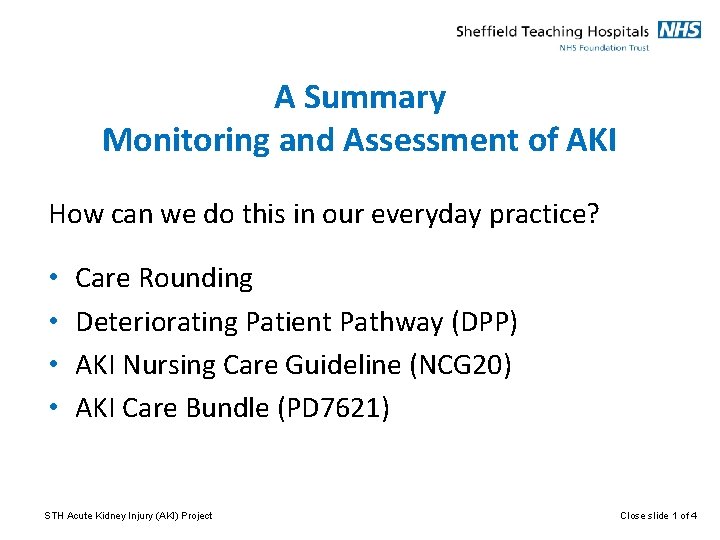 A Summary Monitoring and Assessment of AKI How can we do this in our