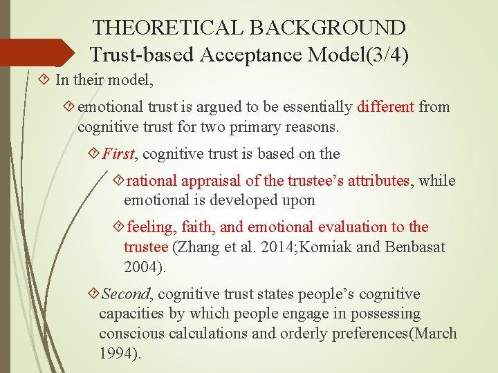 THEORETICAL BACKGROUND Trust-based Acceptance Model(3/4) In their model, emotional trust is argued to be