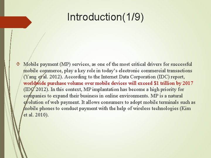 Introduction(1/9) Mobile payment (MP) services, as one of the most critical drivers for successful