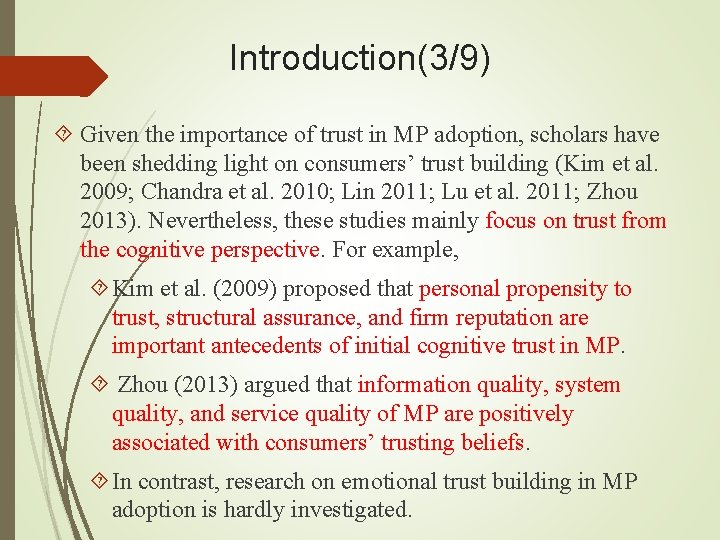 Introduction(3/9) Given the importance of trust in MP adoption, scholars have been shedding light