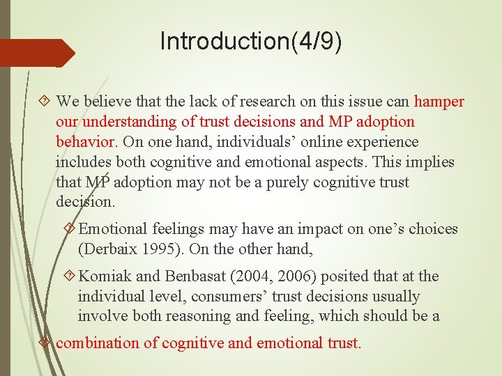 Introduction(4/9) We believe that the lack of research on this issue can hamper our