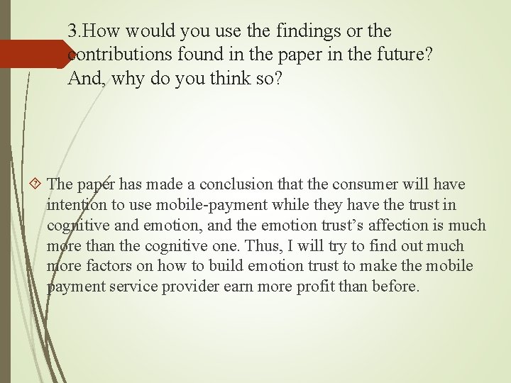 3. How would you use the findings or the contributions found in the paper