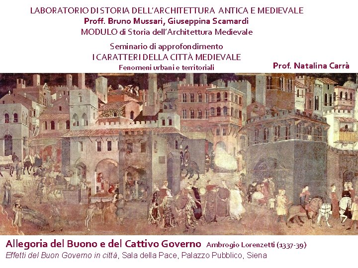 LABORATORIO DI STORIA DELL’ARCHITETTURA ANTICA E MEDIEVALE Proff. Bruno Mussari, Giuseppina Scamardì MODULO di