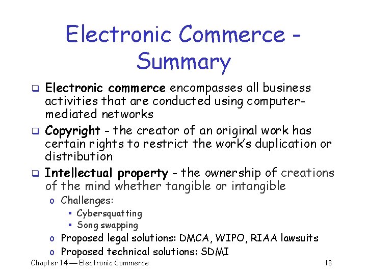 Electronic Commerce Summary q q q Electronic commerce encompasses all business activities that are