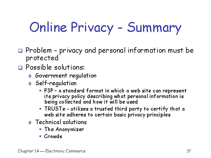 Online Privacy - Summary q q Problem – privacy and personal information must be