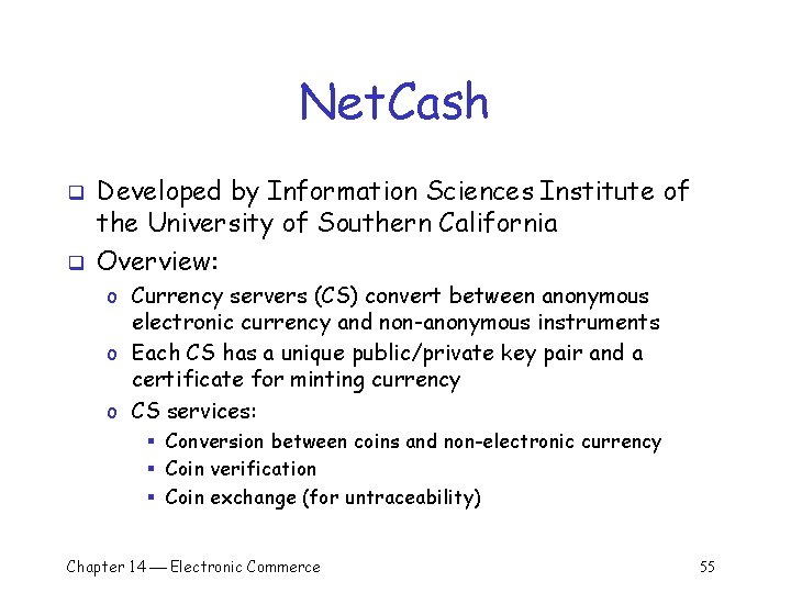 Net. Cash q q Developed by Information Sciences Institute of the University of Southern