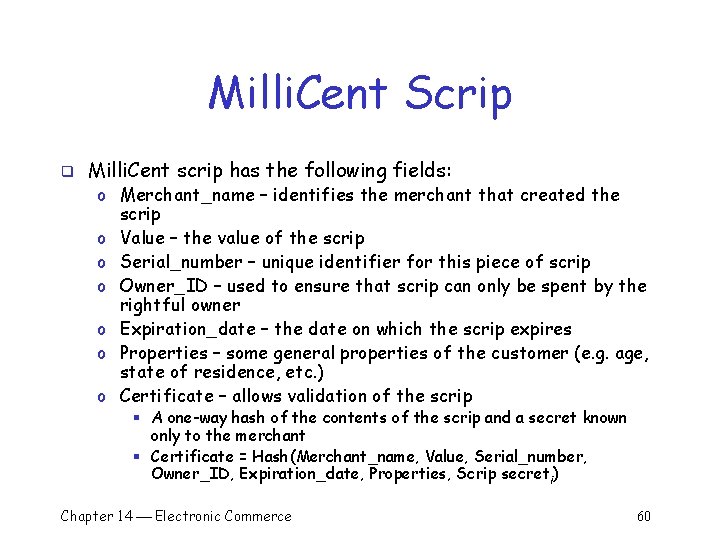 Milli. Cent Scrip q Milli. Cent scrip has the following fields: o Merchant_name –