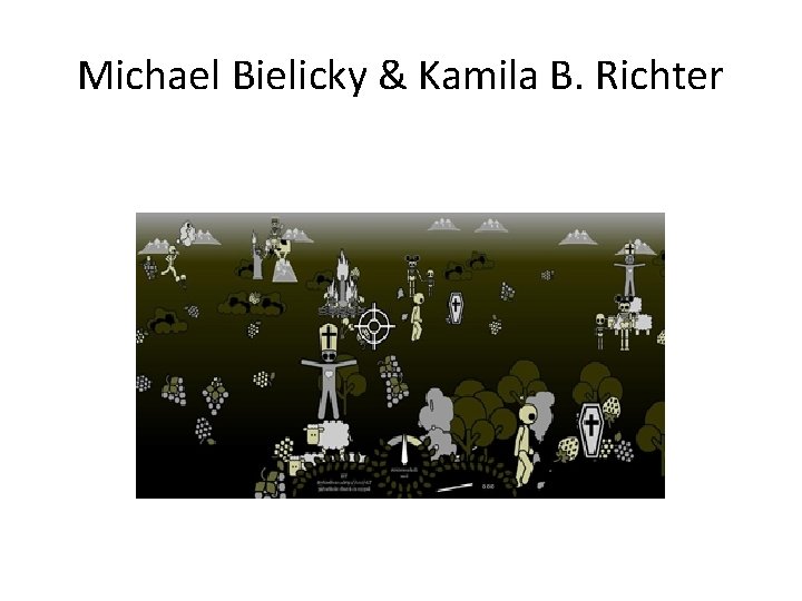 Michael Bielicky & Kamila B. Richter 