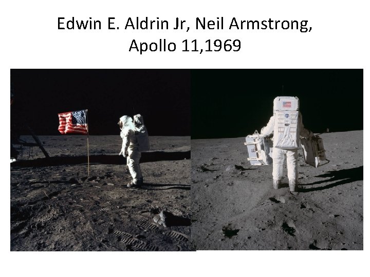 Edwin E. Aldrin Jr, Neil Armstrong, Apollo 11, 1969 