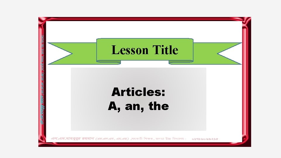 Lesson Title Articles: A, an, the 