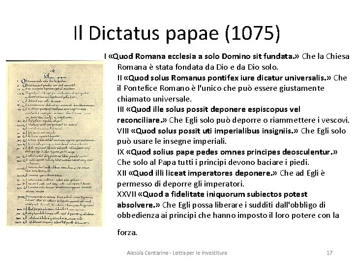 Il Dictatus papae (1075) I «Quod Romana ecclesia a solo Domino sit fundata. »